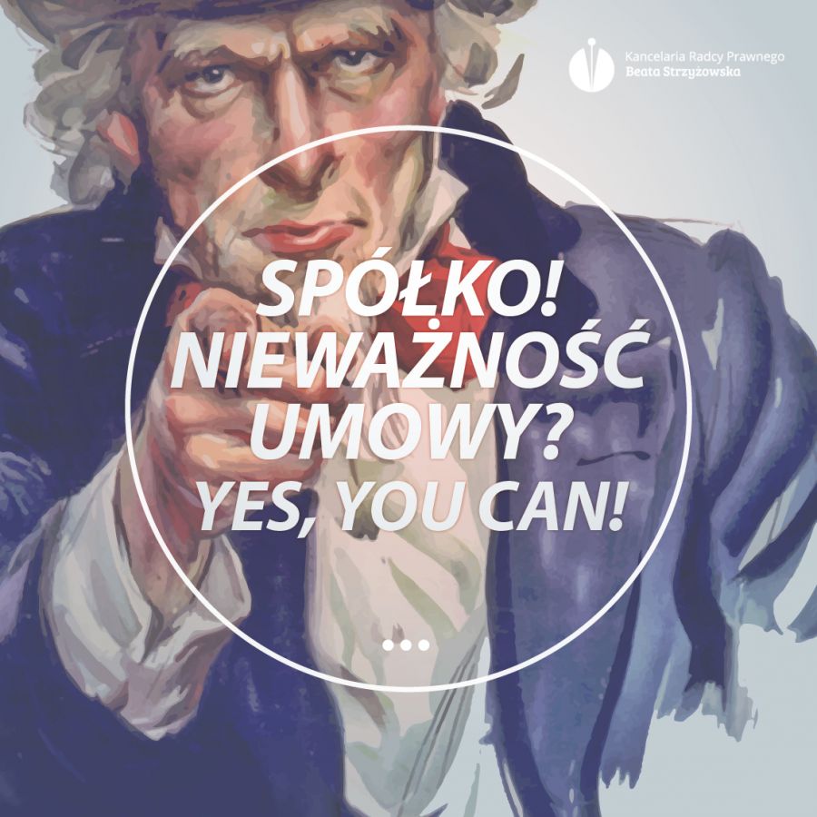 SPÓŁKO! Nieważność umowy? YES, YOU CAN!